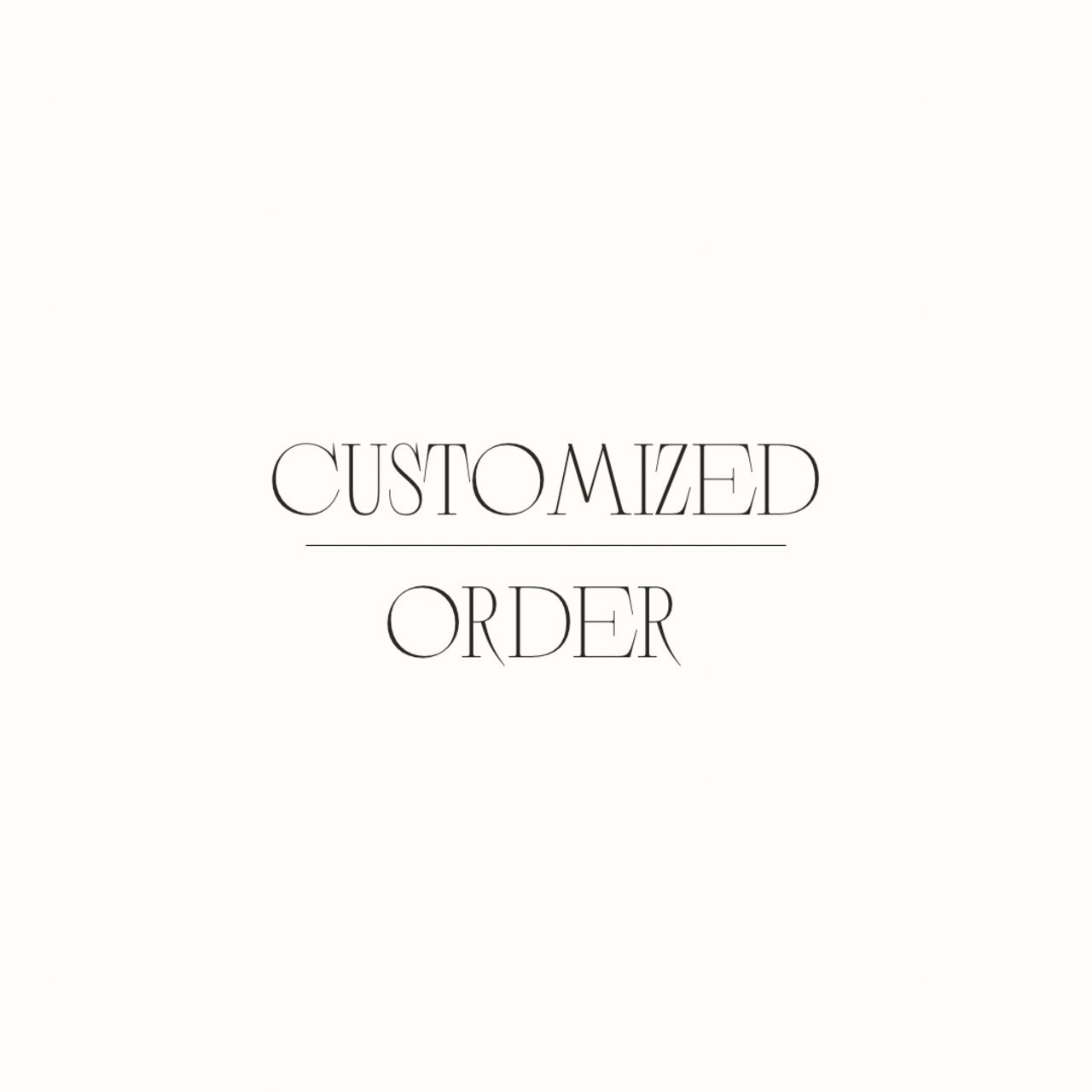 Customized order